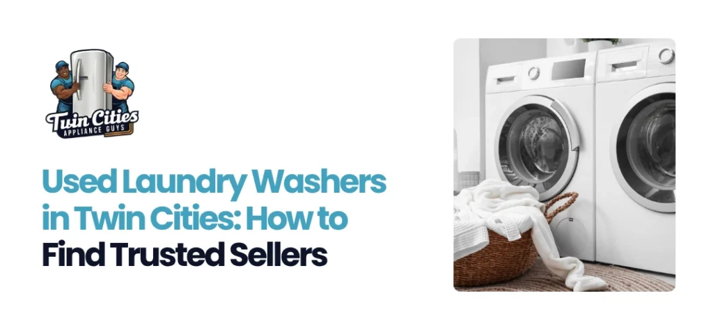 Used Laundry Washers Twin Cities