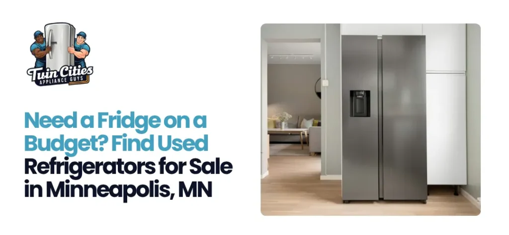 Used Refrigerators for Sale in Minneapolis MN